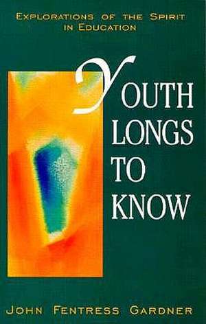 Youth Longs to Know de Gene Talbott