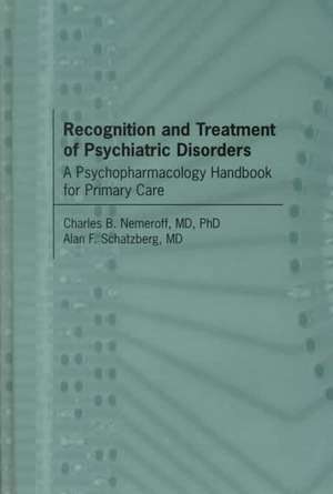 Recognition and Treatment of Psychiatric Disorders de Alan F. Schatzberg