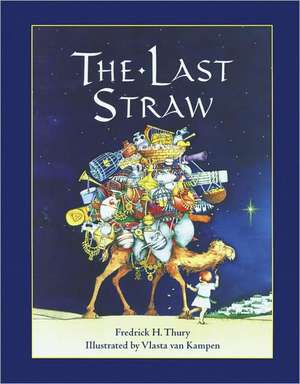 The Last Straw de Fredrick H. Thury