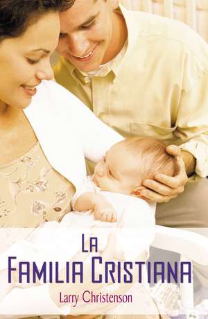 La familia cristiana de Larry Christenson