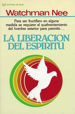 La liberación del espíritu de Watchman Nee