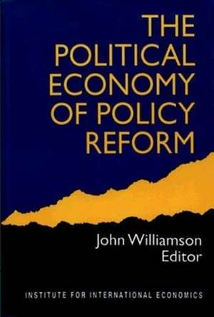 The Political Economy of Policy Reform de John Williamson