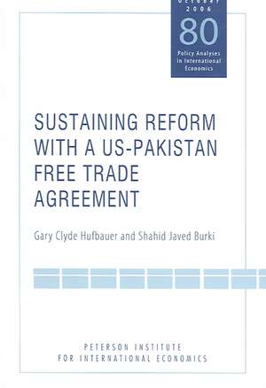 Sustaining Reform with a US–Pakistan Free Trade Agreement de Gary Clyde Hufbauer