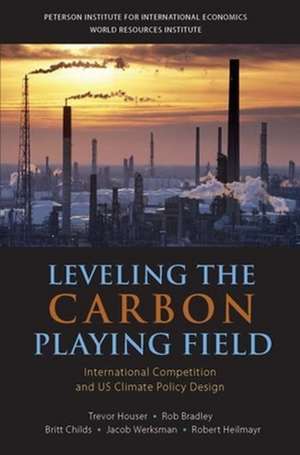 Leveling the Carbon Playing Field – International Competition and US Climate Policy Design de Trevor Houser