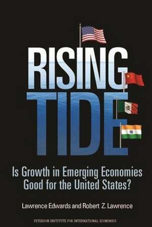 Rising Tide – Is Growth in Emerging Economies Good for the United States? de Lawrence Edwards