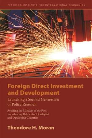 Foreign Direct Investment and Development – Launching a Second Generation of Policy Research de Theodore Moran