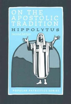 On Apostolic Tradition PPS54 de Hippolytus