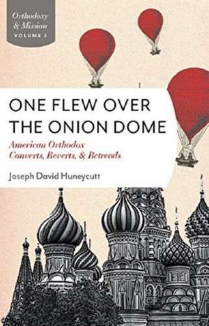 One Flew Over Onion Dome de Huneycutt