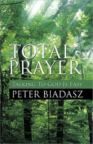 Total Prayer de Peter Biadasz