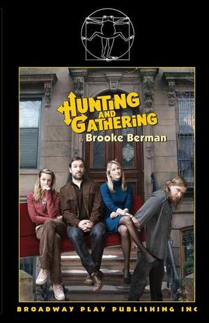 Hunting and Gathering de Brooke Berman