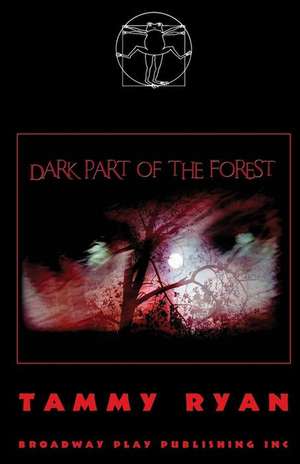 Dark Part of the Forest de Tammy Ryan