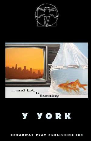 ...And L. A. Is Burning de Y. York