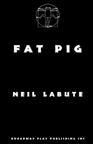 Fat Pig de Neil Labute