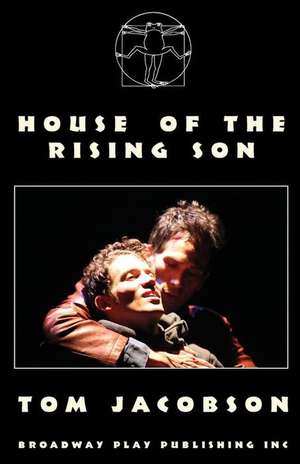 House of the Rising Son de Tom Jacobson