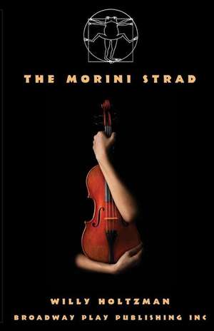 The Morini Strad de Holtzman, Willy