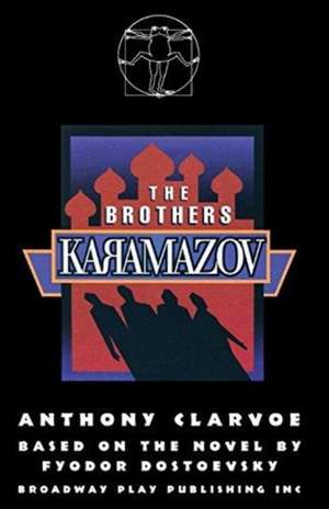 The Brothers Karamazov de Anthony Clarvoe