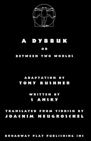 A Dybbuk de Tony Kushner