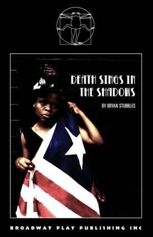 Death Sings In The Shadows de Bryan Stubbles