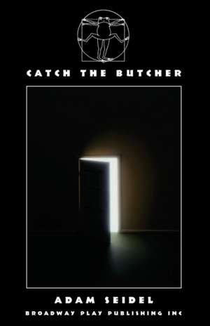 Catch The Butcher de Adam Seidel