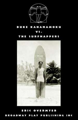 Duke Kahanamoku Vs The Surfnappers de Eric Overmyer