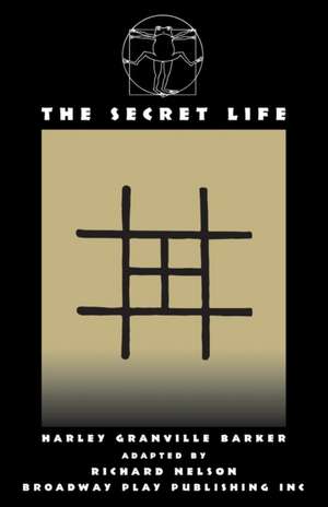 The Secret Life de Harley Granville Barker