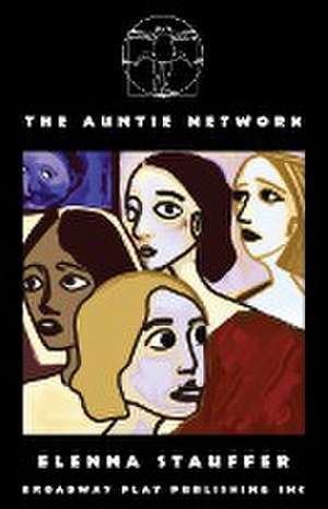 The Auntie Network de Elenna Stauffer