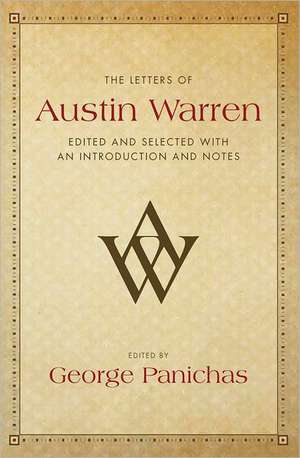 The Letters of Austin Warren de George Panichas