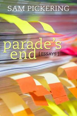 Parade's End: Essays de Sam Pickering