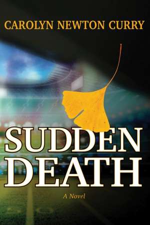 Sudden Death de Carolyn Newton Curry