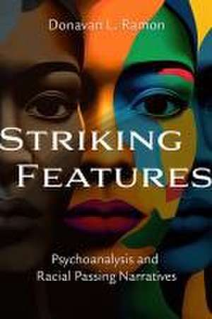 Striking Features de Donavan L Ramon