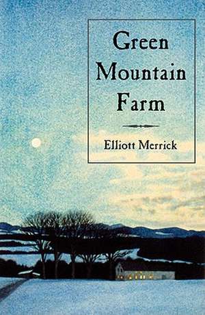 Green Mountain Farm de Elliott Merrick