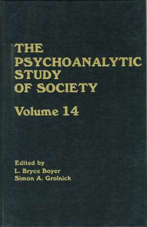 The Psychoanalytic Study of Society, V. 14: Essays in Honor of Paul Parin de L. Bryce Boyer