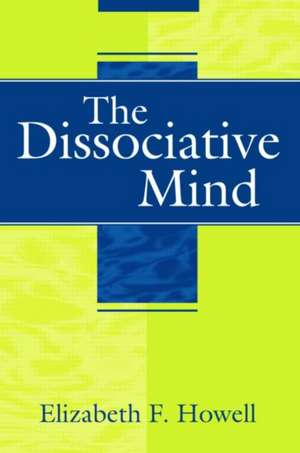 The Dissociative Mind de Elizabeth F. Howell