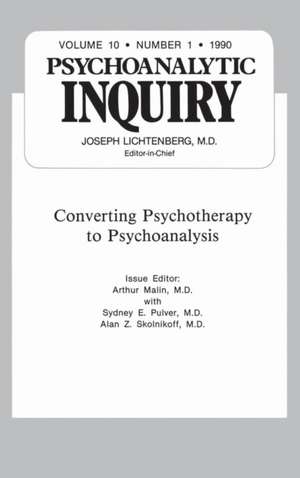 Converting Psychoanalysis: Psychoanalytic Inquiry, 10.1 de Arthur Malin