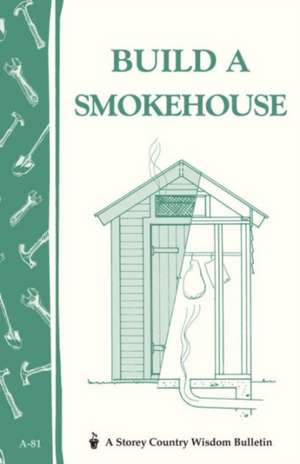 Build a Smokehouse de Ed Epstein