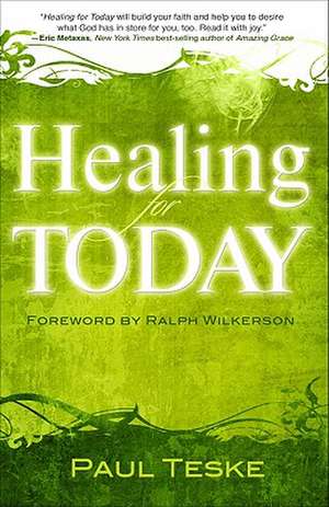 Healing for Today de Paul Teske