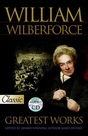 William Wilberforce: Greatest Works de William Wilberforce