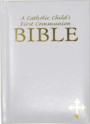 Catholic Child's First Communion Bible-OE de Ruth Hannon