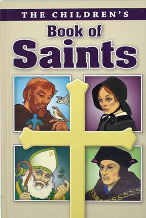 Childrens Book of Saints de Louis M. Savary