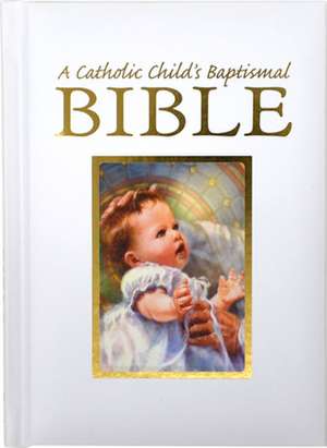 Catholic Child's First Bible de Regina Press Malhame & Company