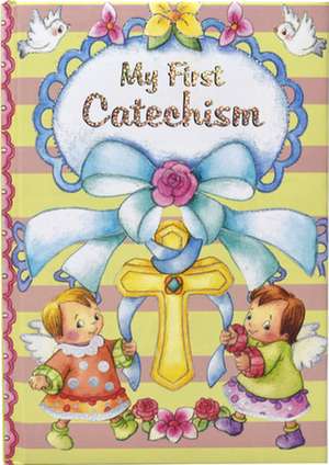 My First Catechism de Thomas J Donaghy