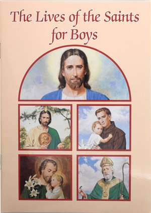 Lives of the Saints for Boys de Louis M. Savary