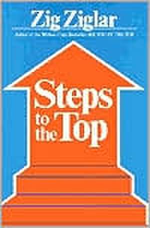 Steps to the Top de Zig Ziglar