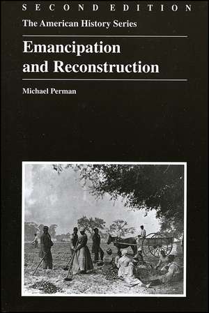 Emancipation and Reconstruction, Second Edition de M Perman