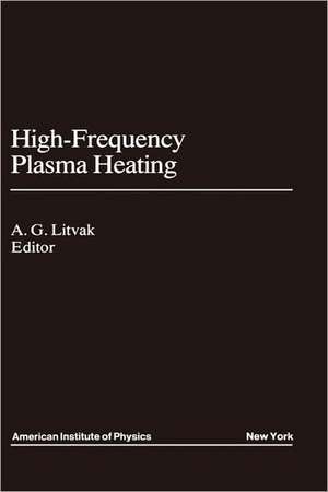 High-Frequency Plasma Heating de A.G. Litvak