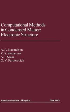 Computational Methods in Condensed Matter: Electronic Structure de A.A. Katsnelson