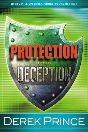 Protection from Deception de Derek Prince