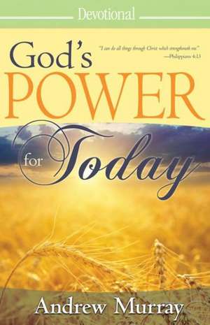 Gods Power for Today de Andrew Murray