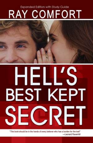 Hell's Best Kept Secret de Ray Comfort