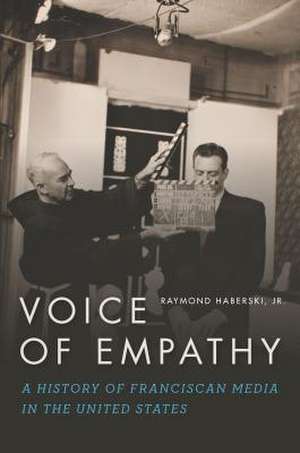 Voice of Empathy de Haberski, Raymond J.